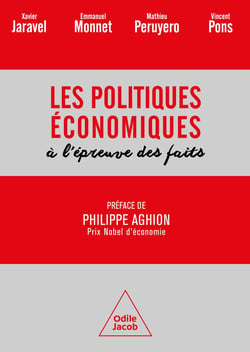 Les Politiques économiques à l'épreuve des faits de Xavier JARAVEL (Auteur), Emmanuel MONNET (Auteur), Mathieu PERUYERO (Auteur), Vincent Pons (Auteur), Philippe Aghion (Préface)